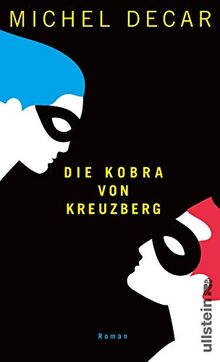 Die Kobra von Kreuzberg: Roman