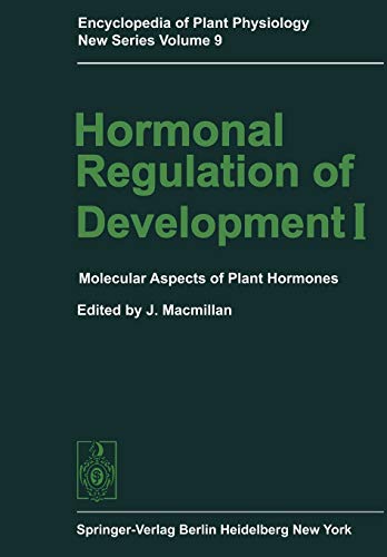 Hormonal Regulation of Development I: Molecular Aspects of Plant Hormones (Encyclopedia of Plant Physiology, 9, Band 9)