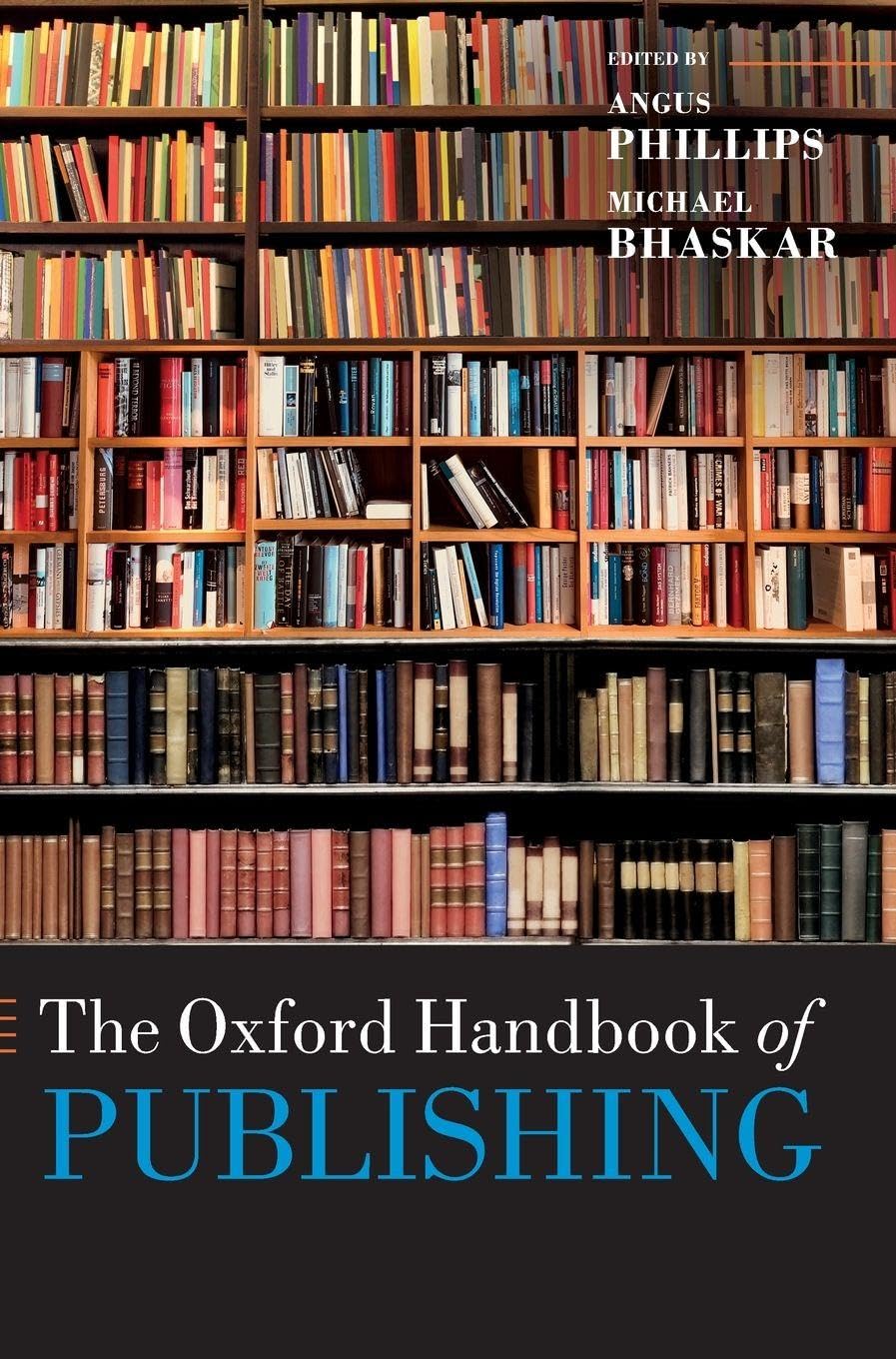 Oxford Handbook of Publishing (Oxford Handbooks)
