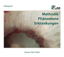 Methodik - Phänomene - Erkrankungen: Lehrbuch Iridologie