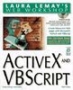 ActiveX and VBScript, w. CD-ROM (Laura Lemay's Web Workshop)