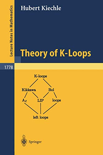 Theory of K-Loops (Lecture Notes in Mathematics, 1778, Band 1778)