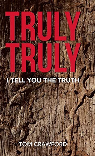 Truly Truly: I Tell You the Truth