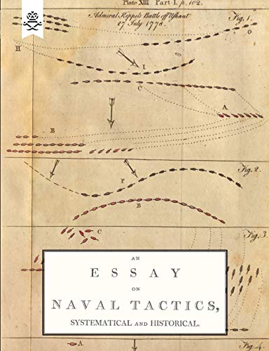 An Essay on Naval Tactics, Systematical and Historical, 1804