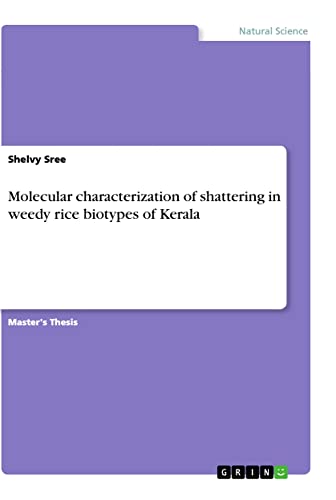 Molecular characterization of shattering in weedy rice biotypes of Kerala: Magisterarbeit