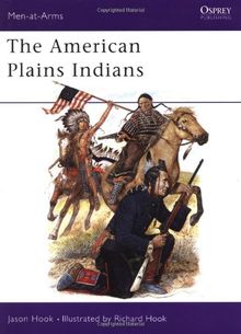 The American Plains Indians (Men-at-Arms)