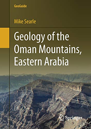 Mike Searle Geology Of The Oman Mountains, Eastern Arabia (GeoGuide)