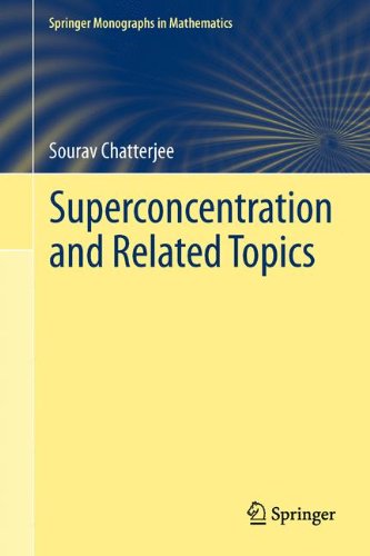 Superconcentration and Related Topics (Springer Monographs in Mathematics)