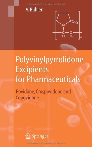 Polyvinylpyrrolidone Excipients for Pharmaceuticals: Povidone, Crospovidone and Copovidone