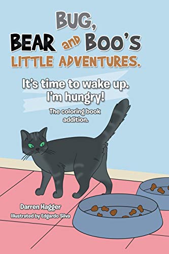 It's Time to Wake Up. I'm Hungry!: I’m Hungry! (Bug, Bear, and Boo's Little Adventures)