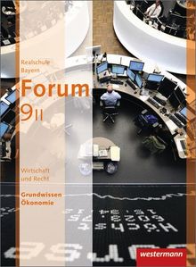 Forum - Wirtschaft und Recht / Sozialkunde Ausgabe 2012: Schülerband 9 Wahlpflichtfächergruppe II