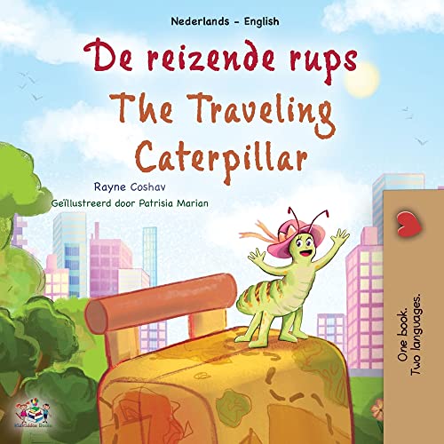 The Traveling Caterpillar (Dutch English Bilingual Book for Kids) (Dutch English Bilingual Collection)