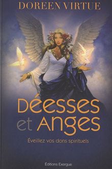 Déesses et anges : éveillez vos dons spirituels