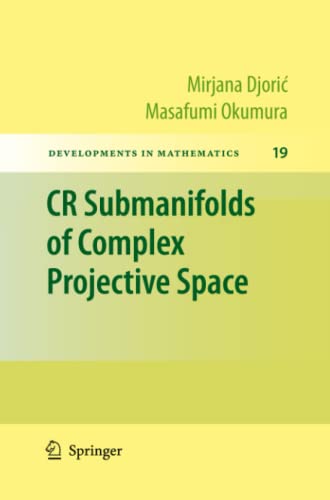 CR Submanifolds of Complex Projective Space (Developments in Mathematics, Band 19)