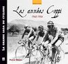 La grande saga du cyclisme. Vol. 2007. Les années Coppi : 1945-1954