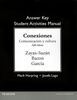 Answer Key for the Student Activities Manual for Conexiones: Comunicacion y cultura