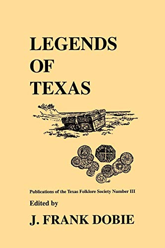 Legends of Texas (Publications of the Texas Folklore Society (Paperback))