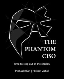 The Phantom CISO: Time to step out of the shadow