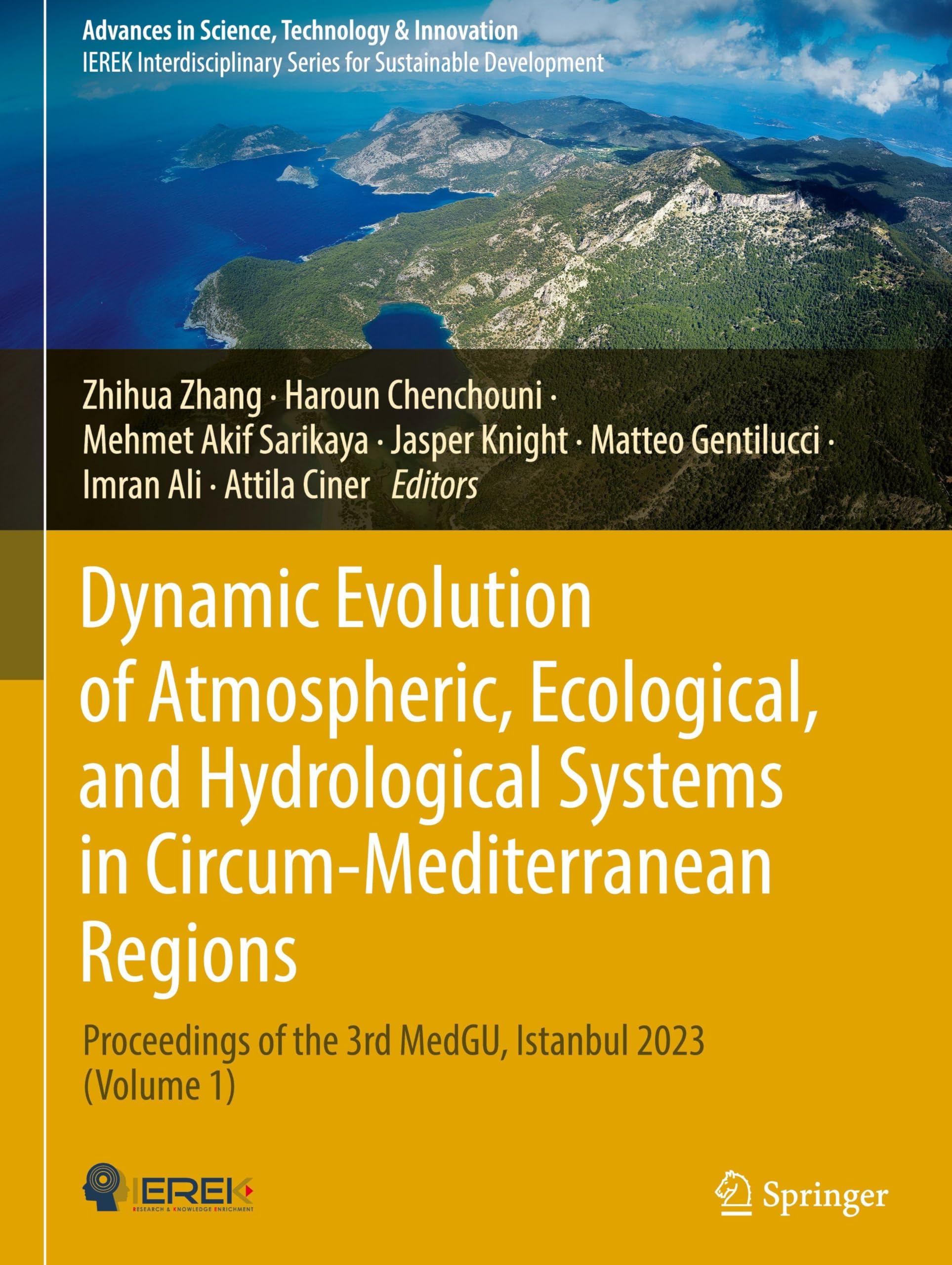 Dynamic Evolution of Atmospheric, Ecological, and Hydrological Systems in Circum-Mediterranean Regions: Proceedings of the 3rd MedGU, Istanbul 2023 ... in Science, Technology & Innovation)