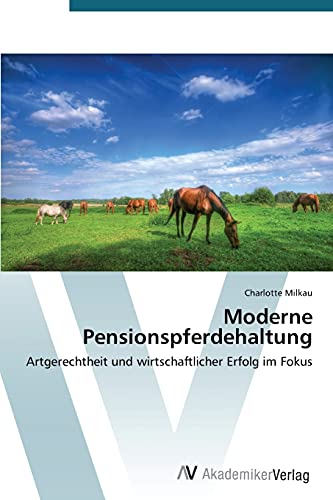 Moderne Pensionspferdehaltung: Artgerechtheit und wirtschaftlicher Erfolg im Fokus