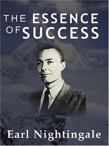 Earl Nightingale The Essence Of Success