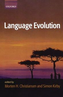 Language Evolution (Studies In The Evolution Of Language)
