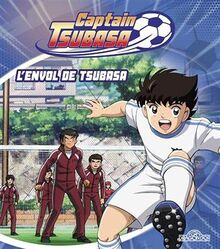 Captain Tsubasa. L'envol de Tsubasa