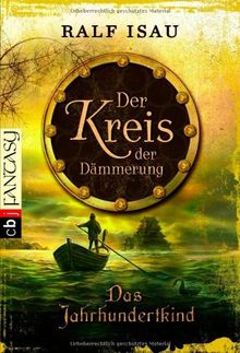 Das Jahrhundertkind: Der Kreis der Dämmerung 1