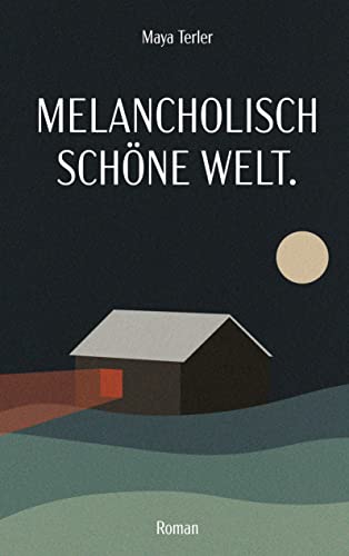 Melancholisch schöne Welt