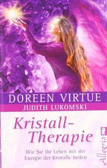 Kristall-Therapie: Wie Sie Ihr Leben mit der Energie der Kristalle heilen von Virtue, Doreen, Lukomski, Judith | Buch | Zustand gut
