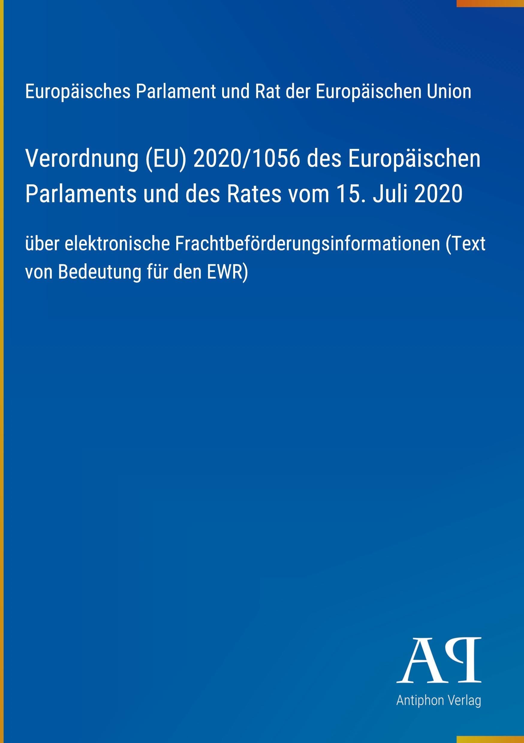 Verordnung (EU) 2020/1056 des Europäischen Parlaments und des Rates vom 15. Juli 2020