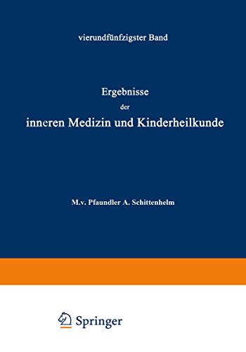 Ergebnisse der Inneren Medizin und Kinderheilkunde: Vierundfünfzigster Band (Ergebnisse der Inneren Medizin und Kinderheilkunde, 54, Band 54)