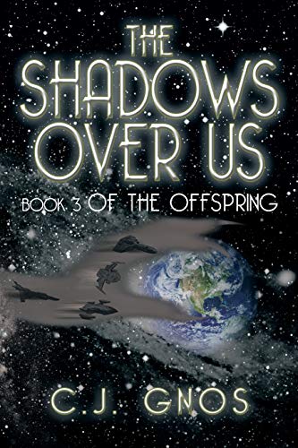The Shadows Over Us: Book 3 of the Offspring: Book 3 of the Offspring Book 3 of the Offspring