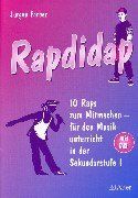 Rapdidap: 10 Raps zum Mitmachen - für den Musikunterricht in der Sekundarstufe I