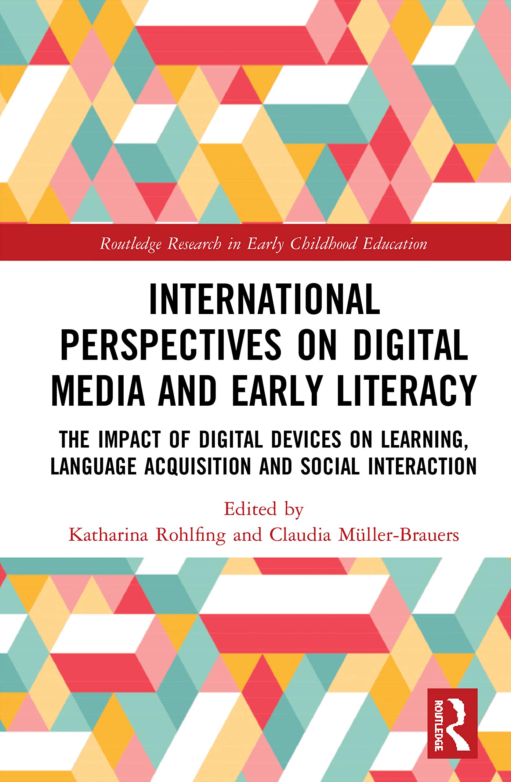 International Perspectives on Digital Media and Early Literacy: The Impact of Digital Devices on Learning, Language Acquisition and Social Interaction (Routledge Research in Early Childhood Education)