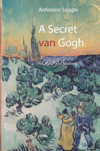 A Secret Van Gogh. His Motif And Motives