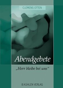 Abendgebete: Herr, bleibe bei uns