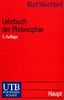Lehrbuch der Philosophie: Probleme, Grundbegriffe, Einsichten (Uni-Taschenbücher S)