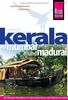 Reise Know-How Kerala mit Mumbai und Madurai: Reiseführer für individuelles Entdecken