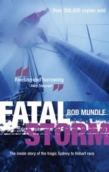 Fatal Storm: The Inside Story of the Tragic Sydney to Hobart Race