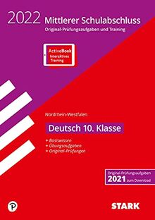 STARK Original-Prüfungen und Training - Mittlerer Schulabschluss 2022 - Deutsch - NRW: Ausgabe mit ActiveBook (STARK-Verlag - Abschlussprüfungen)