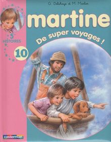 Martine : 5 histoires. Vol. 10. De super voyages !