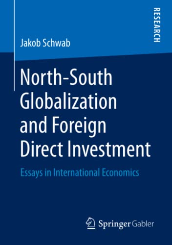 North-South Globalization and Foreign Direct Investment: Essays in International Economics