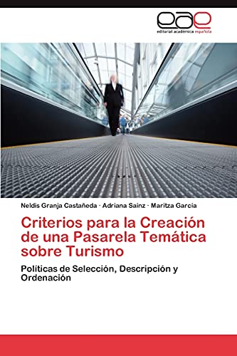 Criterios para la Creación de una Pasarela Temática sobre Turismo: Políticas de Selección, Descripción y Ordenación