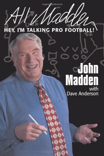 All Madden: Hey, I'm Talking Pro Football!