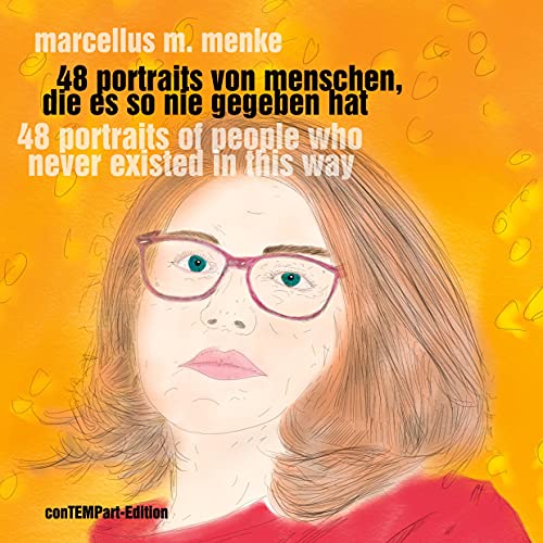 48 Portraits von Menschen, die es so nie gegeben hat: 48 Portraits of People who never existed in this Way