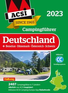 ACSI Campingführer Deutschland 2023: + Benelux-Dänemark-Österreich-Schweiz. Inkl. ACSI CampingCard Ermässigungskarte (Hallwag ACSI Führer)