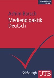 Mediendidaktik Deutsch (Uni-Taschenbücher M)