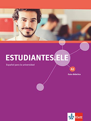 Estudiantes.ELE A2: Spanisch für Studierende. Guía didáctica