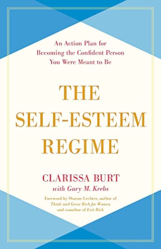 The Self-Esteem Regime: An Action Plan for Becoming the Confident Person You Were Meant to Be